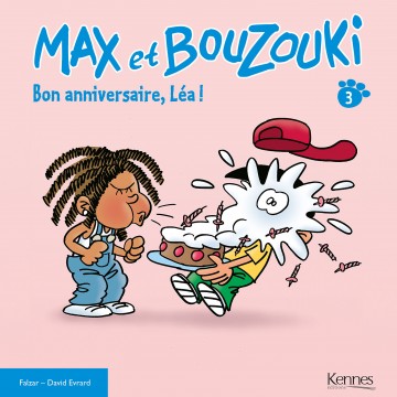 Max Et Bouzouki T3 Bon Anniversaire Lea A Lire En Ligne